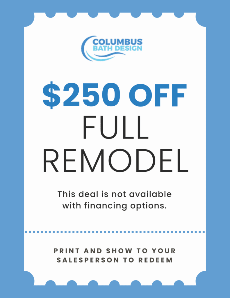 $250 OFF full remodel coupon for Columbus Bath Design.